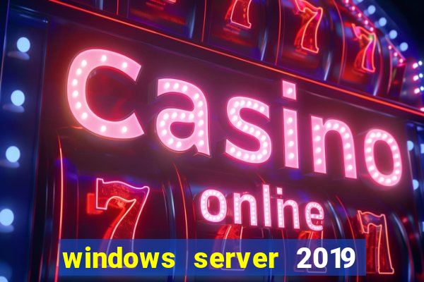 windows server 2019 iso pt-br download